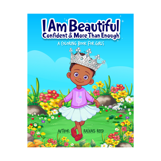 I Am Beautiful Confident & More Than Enough - Instant Download Coloring Book - Think Big Dream Big Publishing