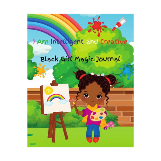 I Am Intelligent and Creative Black Girl Magic Journal - Think Big Dream Big Publishing
