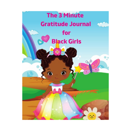 The 3 Minute Gratitude Journal for Black Girls - Think Big Dream Big Publishing