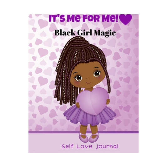 It’s Me for Me Black Girl Magic - Think Big Dream Big Publishing