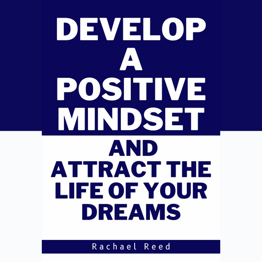 positve thinking, power of positive thinking, develop a positive mindset and attract the life of you dreams, law of attraction, positive mind positive life, positive thinking, power of positive thinking, law of attraction, positive mindset habits book