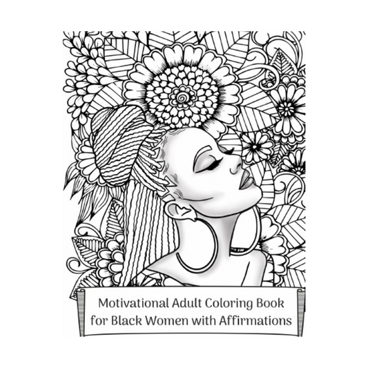 Motivational Coloring Book for Black Women with Affirmations - Think Big Dream Big Publishing