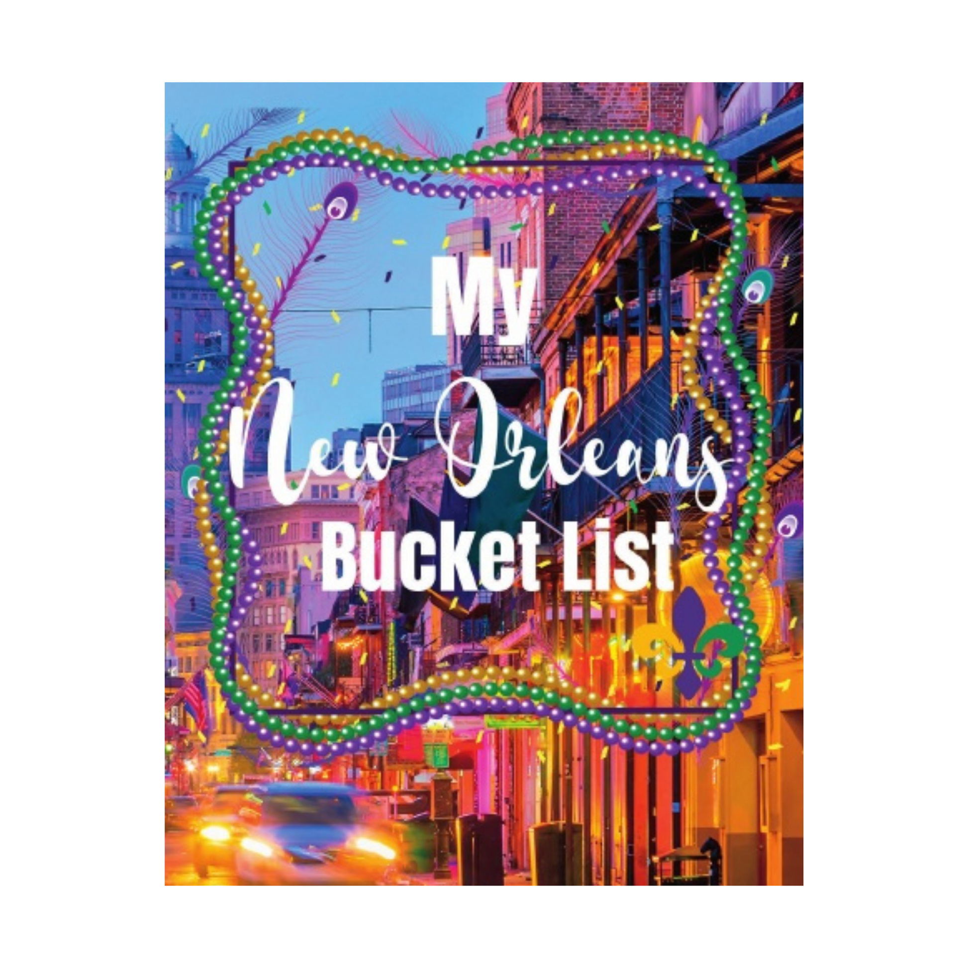 My New Orleans Bucket List - Think Big Dream Big Publishing