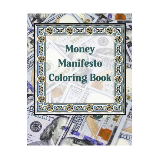 Money Manifesto Coloring Book for Adults: A fun way to be in the moment, focus on your financial goals, and practice daily manifestation - Think Big Dream Big Publishing