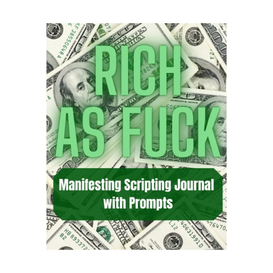 Rich As Fuck Manifesting Scripting Journal with Prompts - Think Big Dream Big Publishing
