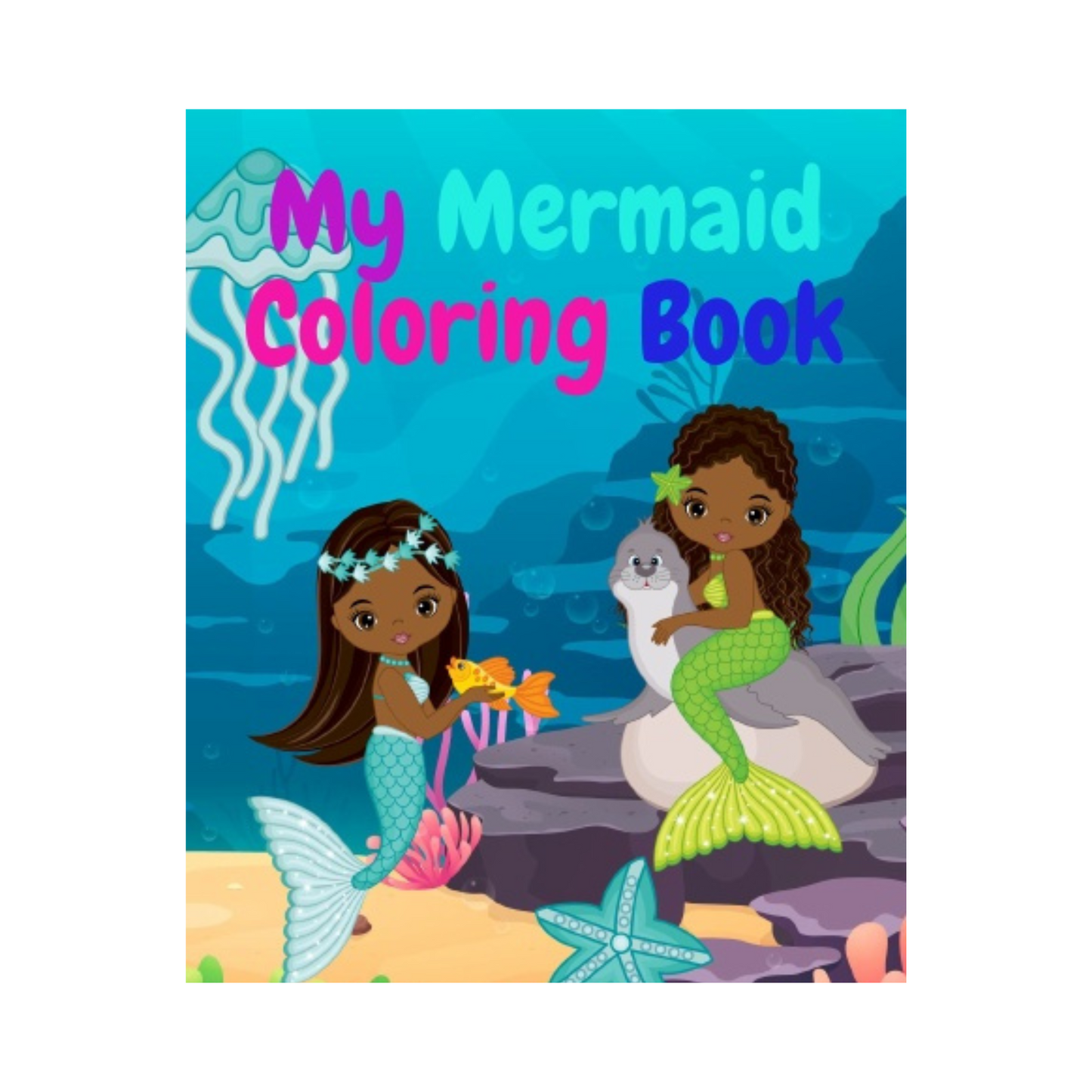 My Mermaid Coloring Book | Mermaid Coloring Book | Mermaid Coloring Book for Kids | Mermaid Coloring Book for Kids Ages 2-8 - Think Big Dream Big Publishing